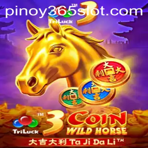 Exploring 3CoinWildHorse: A Deep Dive into the Thrilling Game Popular on Pinoy365
